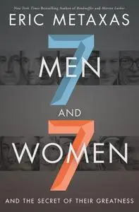 Seven Men and Seven Women: And the Secret of Their Greatness