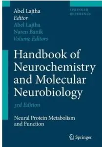Handbook of Neurochemistry and Molecular Neurobiology: Neural Protein Metabolism and Function (3rd edition) [Repost]