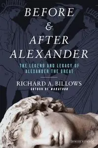 «Before and After Alexander» by Richard A. Billows