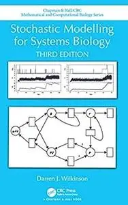 Stochastic Modelling for Systems Biology, Third Edition