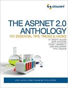 The ASP.NET 2.0 Anthology: 101 Essential Tips, Tricks & Hacks by Scott Allen [Repost] 