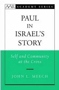 Paul in Israel's Story: Self and Community at the Cross