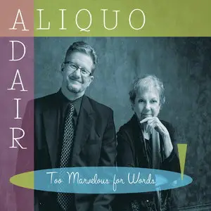 Don Aliquo & The Beegie Adair Trio - Too Marvelous For Words (2015)