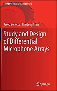 Study and Design of Differential Microphone Arrays