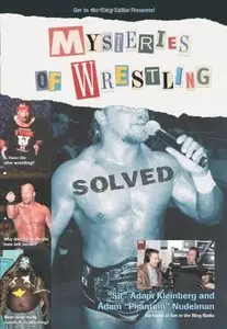 Mysteries of Wrestling: Solved (repost)