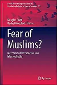 Fear of Muslims?: International Perspectives on Islamophobia