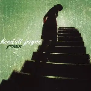 Kendall Payne - Grown (2004) {2009 reissue}