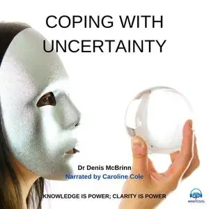 «Coping with Uncertainty» by Denis McBrinn