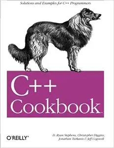 C++ Cookbook: Solutions and Examples for C++ Programmers