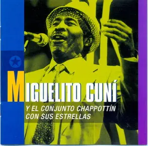 Miguelito Cuni Y El Conjunto Chappotin con sus Estrellas (1999)