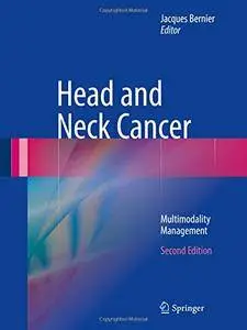 Head and Neck Cancer: Multimodality Management, Second Edition