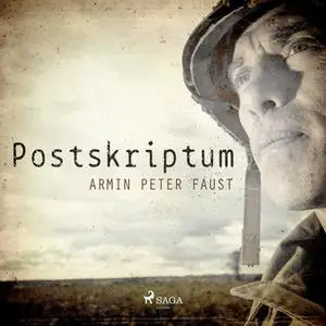 «Postskriptum» by Armin Peter Faust