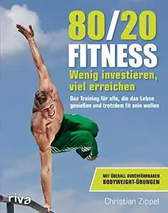 80/20 Fitness wenig investieren, viel erreichen