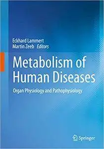 Metabolism of Human Diseases: Organ Physiology and Pathophysiology (Repost)