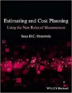 Estimating and Cost Planning Using the New Rules of Measurement (Repost)