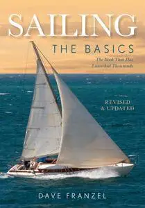 Sailing: The Basics: The Book That Has Launched Thousands, 2nd Edition