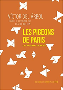 Les Pigeons de Paris - Victor Del Arbol & Claude Bleton