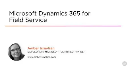 Microsoft Dynamics 365 for Field Service