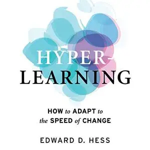 Hyper-Learning: How to Adapt to the Speed of Change [Audiobook]