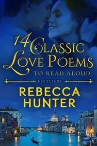 «14 Classic Love Poems» by Rebecca Hunter