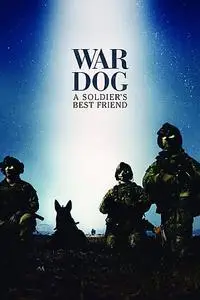 War Dog: A Soldier's Best Friend (2017)