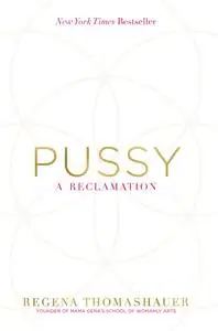 Pussy: A Reclamation