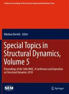 Special Topics in Structural Dynamics, Volume 5 (Repost)