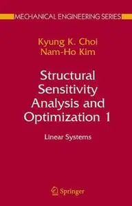 Structural Sensitivity Analysis and Optimization 1: Linear Systems