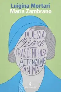 Luigina Mortari - María Zambrano