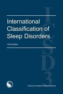 International Classification of Sleep Disorders - Third Edition (ICSD-3)