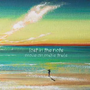 Lost in the Riots - Move On, Make Trails (2014)