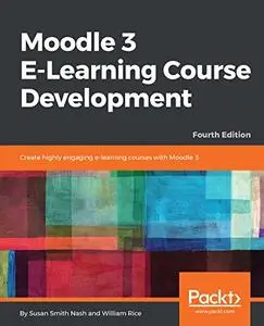 Moodle 3 E-Learning Course Development, 4th Edition