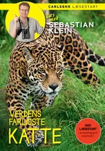 «Læs med Sebastian Klein: Verdens farligste katte» by Sebastian Klein