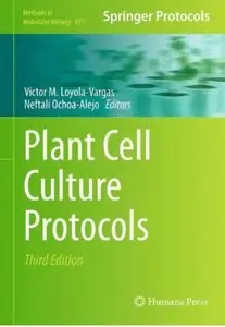Plant Cell Culture Protocols (3rd edition) [Repost]