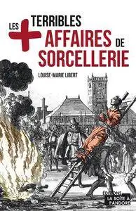 Louise-Marie Libert, "Les plus terribles affaires de sorcellerie: Essai historique"