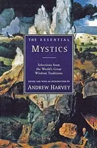 The Essential Mystics: The Soul's Journey into Truth