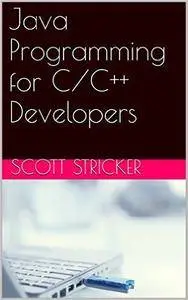 Java Programming for C/C++ Developers