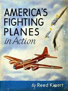 America's Fighting Planes In Action