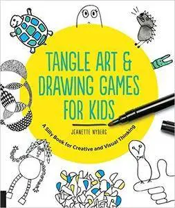Tangle Art and Drawing Games for Kids: A Silly Book for Creative and Visual Thinking