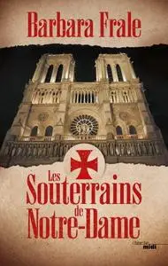 Barbara Frale, "Les Souterrains de Notre-Dame"