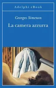 La camera azzurra by Georges Simenon [REPOST]