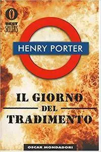 Henry Porter - Il giorno del tradimento