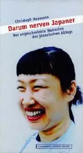 Darum nerven Japaner. Der ungeschminkte Wahnsinn des japanischen Alltags