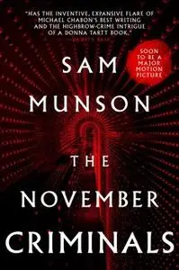 «The November Criminals» by Sam Munson