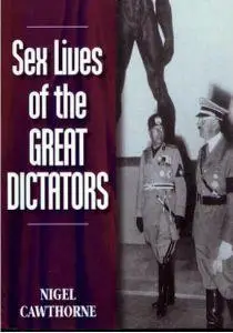 Sex Lives of the Great Dictators (Repost)