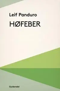 «Høfeber» by Leif Panduro