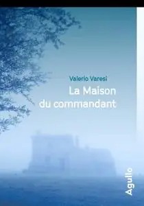 Valerio Varesi, "La maison du commandant"