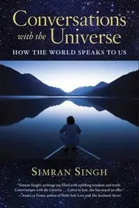 Simran Singh, "Conversations with the Universe: How the World Speaks to Us"