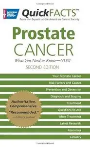 QuickFACTS Prostate Cancer: What You Need to Know--Now
