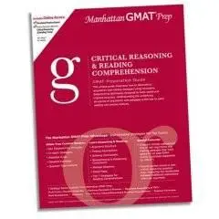 Critical Reasoning & Reading Comprehension GMAT Preparation Guide